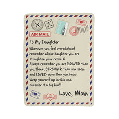 To My Daughter Braver I Love You (From Mom) – Sherpa Fleece Blanket
